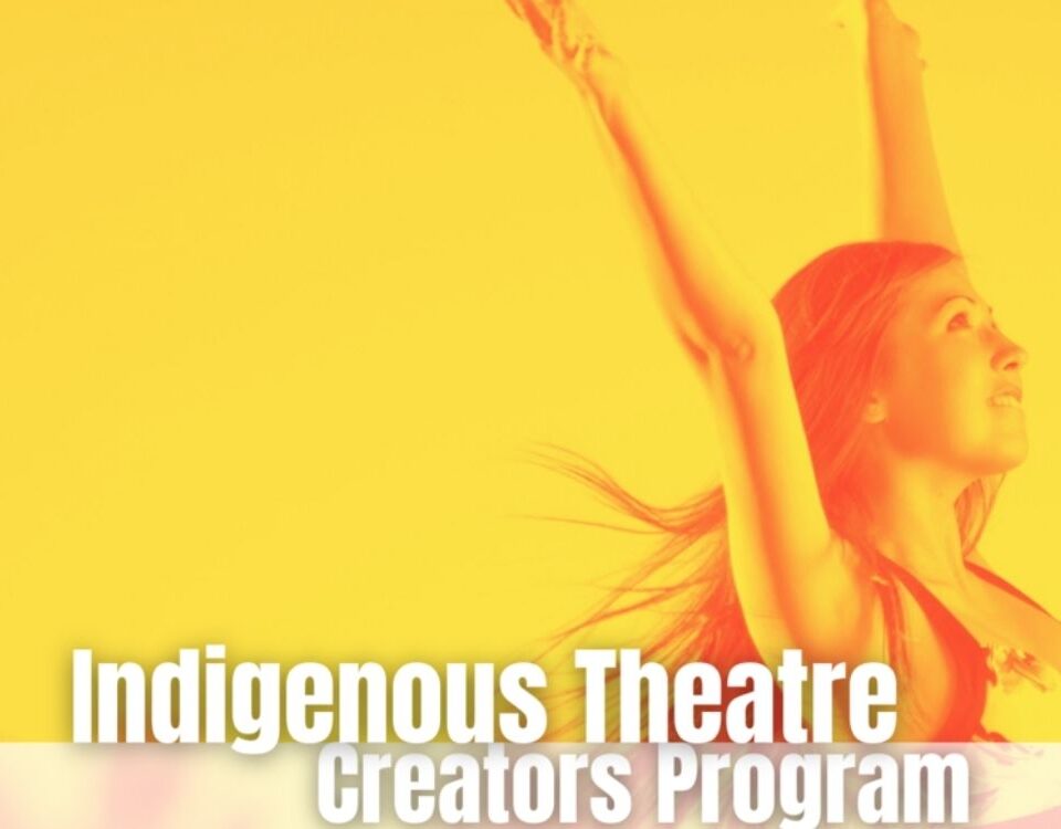 Indigenous Theatre Creators Program